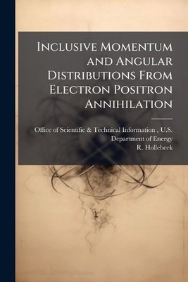Inclusive Momentum and Angular Distributions From Electron Positron Annihilation