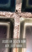 Jeff Hood | Jesus On Death Row | Buch | Englisch (2016) | Gebunden