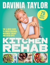 Kitchen Rehab: The 4-Week Guide to Crush Cravings, Maximise Energy and Ditch UPF