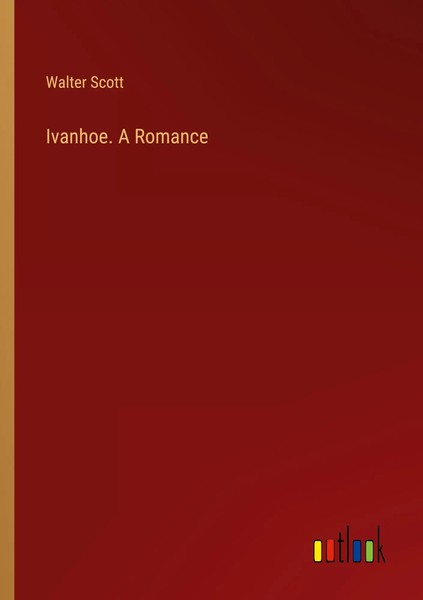 Walter Scott | Ivanhoe. A Romance | Taschenbuch | Englisch (2024)-image