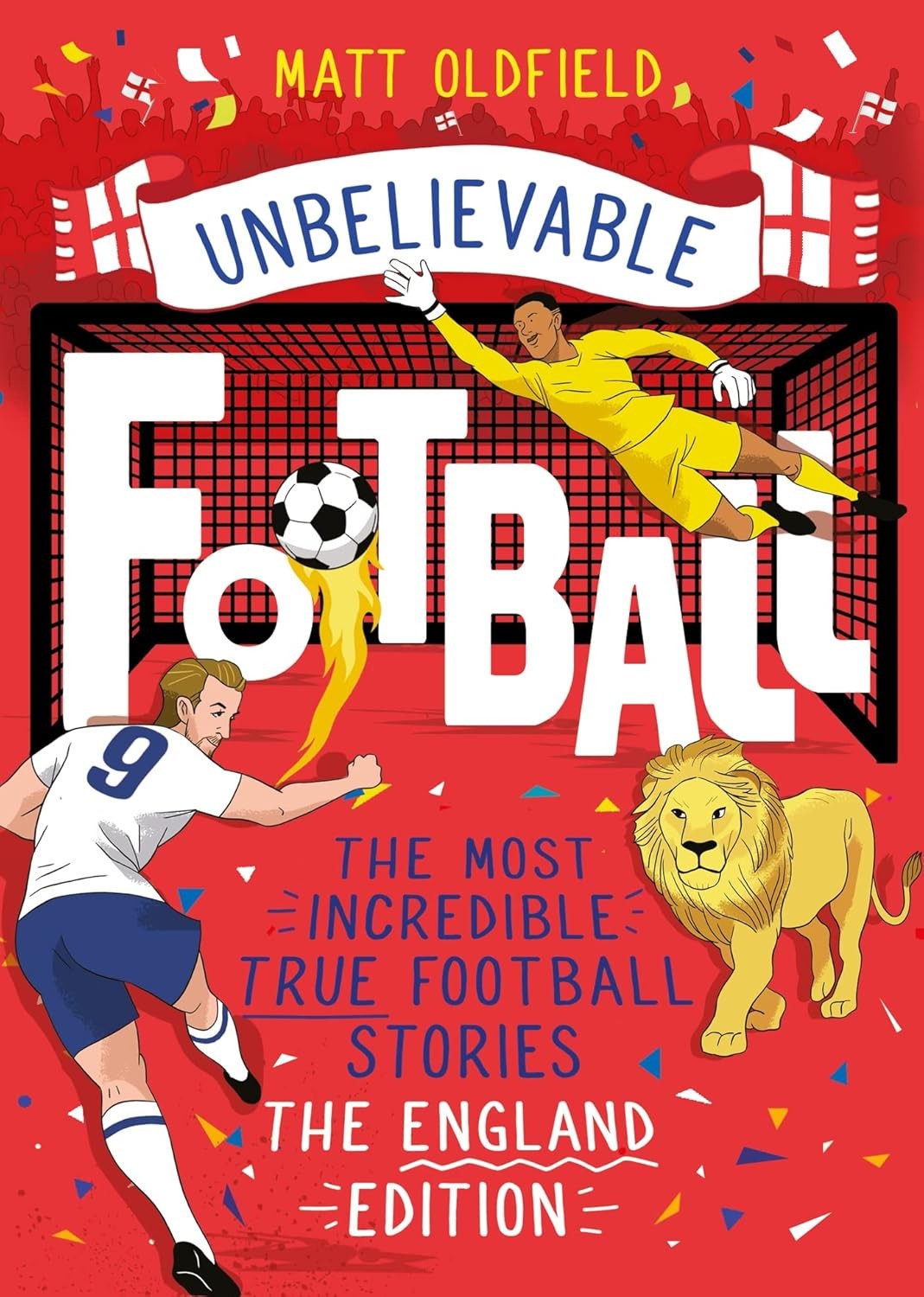 The Most Incredible True Football Stories - The England Edition by Matt Oldfiel - Image 12
