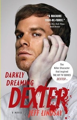 Darkly Dreaming Dexter: A Novel (Dexter Series, Band 1) | Lindsay, Jeff | Buch