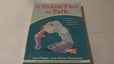 It Takes Two To Talk: A Practical Guide For Parents of Children With Languag...