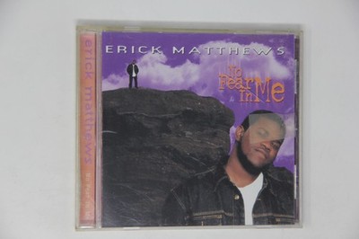 Erick Matthews No Fear in Me Music CD Album