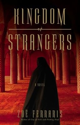 Kingdom of Strangers : A Novel Hardcover Zoë Ferraris