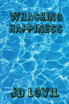 Whacking Happiness: A How-To Guide