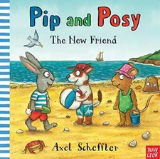 Pip  Posy The New Friend - Board book - GOOD