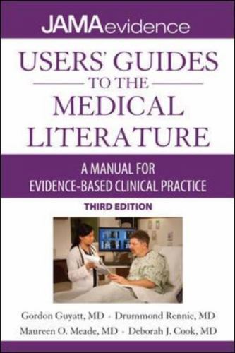 Users' Guides to the Medical Literature: a Manual for Evidence-Based Clinical...