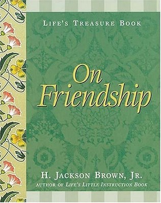 Life's Treasure Book on Friendship - Brown, H. Jackson - Good - See conditio...