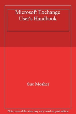 Microsoft Exchange User's Handbook: Includes Microsoft Outlook, 