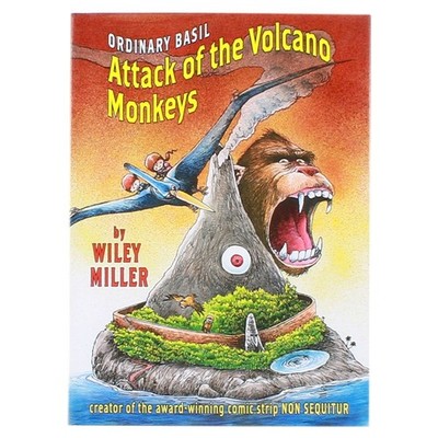 Ordinary Basil: Attack of the Volcano Monkeys by Wiley Miller