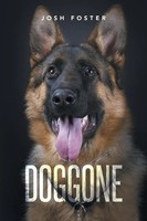 Doggone Josh Foster Taschenbuch Kartoniert / Broschiert Englisch 2014 Xlibris