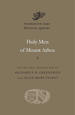 Holy Men of Mount Athos (Dumbarton ..., Richard P.H. Gr