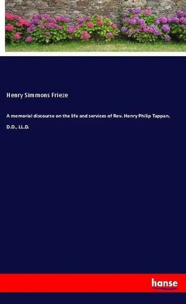 Henry Simmons Frieze | A Memorial Discourse On The Life And Services Of Rev....-image