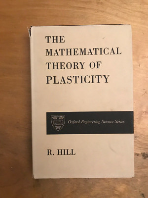 Mathematical Theory of Plasticity (Oxford Clarendon Press) Hardcover/DJ 1971