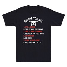Before You Ask It's A Drone List Graphic Shirt Funny Drone Men's Cotton T-Shirt