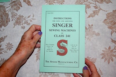 Using & Adjusting Instruction Manual for Singer 241-1 241-2 241-3 Sewing Machine