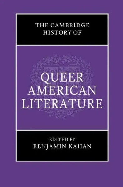 Benjamin Kahan | The Cambridge History Of Queer American Literature | Buch-image
