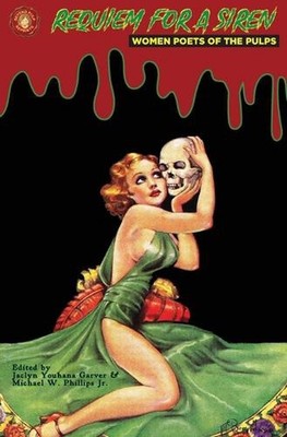 Requiem for a Siren: Women Poets of the Pulps by Jaclyn Youhana Garver Paperback