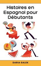 Histoires en Espagnol pour Débutants Daria G...