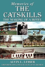 Alvin L Lesser Memories of the Catskills (Paperback)