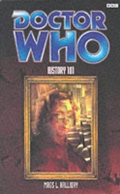 HISTORY 101 (DOCTOR WHO) By Mags L. Halliday *Excellent Condition*
