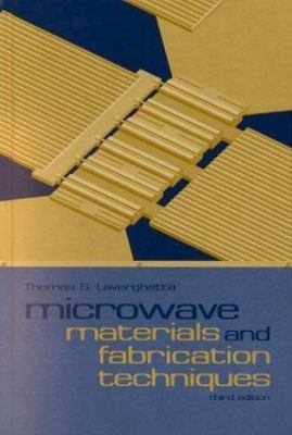 Microwave Materials and Fabrication Techniques by 