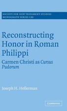Reconstructing Honor In Roman Philippi : Carm...