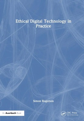 Simon Rogerson | Ethical Digital Technology in Practice | Buch | Englisch (2022)