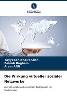 Tayyebeh Khairandish (U. A.) | Die Wirkung Virtueller Sozialer Netzwerke | Buch