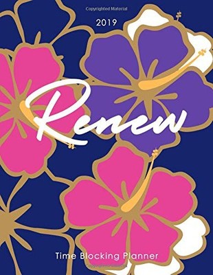 RENEW 2019 TIME BLOCKING PLANNER: CALENDAR | WEEKLY SPREAD By Kate Notes **NEW**