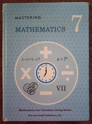Rod and Staff Mathematics 7 Student text