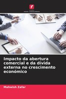 Impacto Da Abertura Comercial E Da DíVida Externa No Crescimento EconóMico Zafar