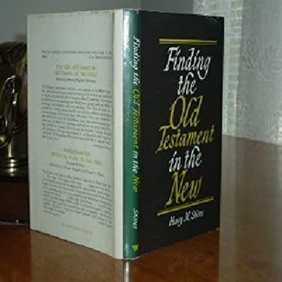 Finding the Old Testament in the New Hardcover Henry M. Shires