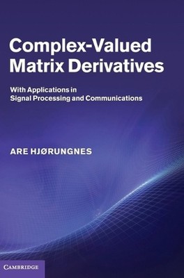 Complex-Valued Matrix Derivatives: With Applications in Signal Processing and Co