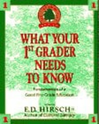 What Your First Grader Needs to Know : Fundamentals of a Good Fir