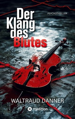Der Klang des Blutes Waltraud Danner