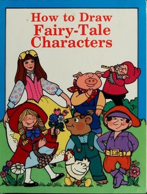 How to Draw Fairy-Tale Characters Library Binding Barbara Soloff