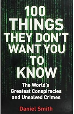 DANIEL SMITH 100 Things They Dont Want You To Know, , Used; Very Good 