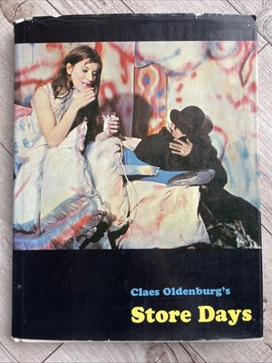 Claes Oldenburg s Store Days (Hardcover) New York Art Scene