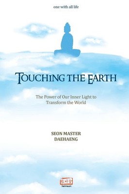 Touching the Earth: The power of our inner light to transform the world