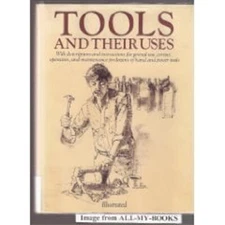 Tools and Their Uses Hardcover