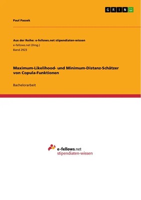 Maximum-Likelihood- und Minimum-Distanz-Schätzer von Copula-Funktionen Passek