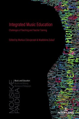 Integrated Music Education Challenges of Teaching and Teacher Training Buch 2018