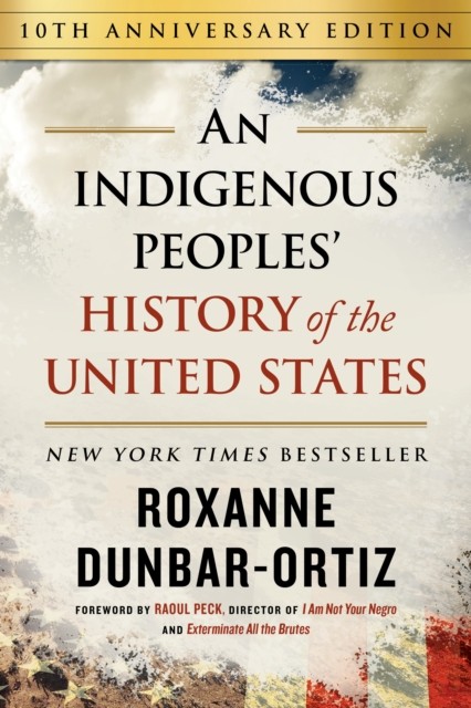 Indigenous Peoples' History of the United States (10th Annive... - - Image 5