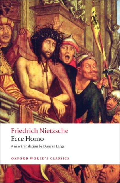Ecce Homo How To Become What You Are by Friedrich Nietzsche (Paperback Book)
