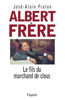Albert Frère : le fils du marchand de clous  von José-Al... | Buch | Zustand gut