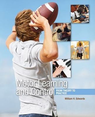 Motor Learning and Control: From Theory to Practice (Available Titles CourseMat