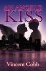An Angel's Kiss by Vincent Cobb (Paperback / softback, 2012)