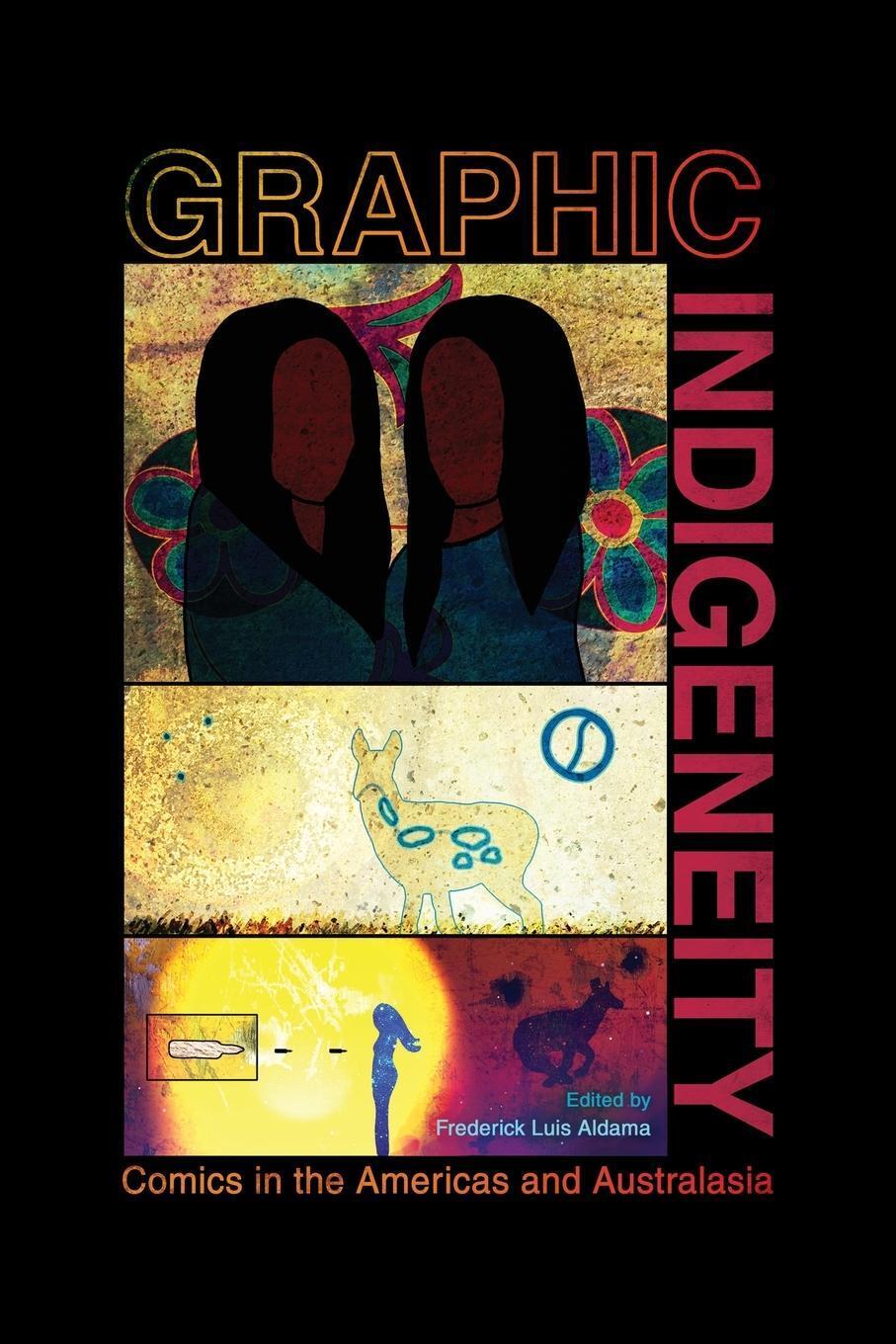 Thumbnail - Graphic Indigeneity | Comics In The Americas And Australasia | Aldama